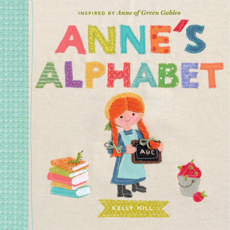 Reviews: Anne’s Kindred Spirits & Kelly Hill’s Anne Board Books