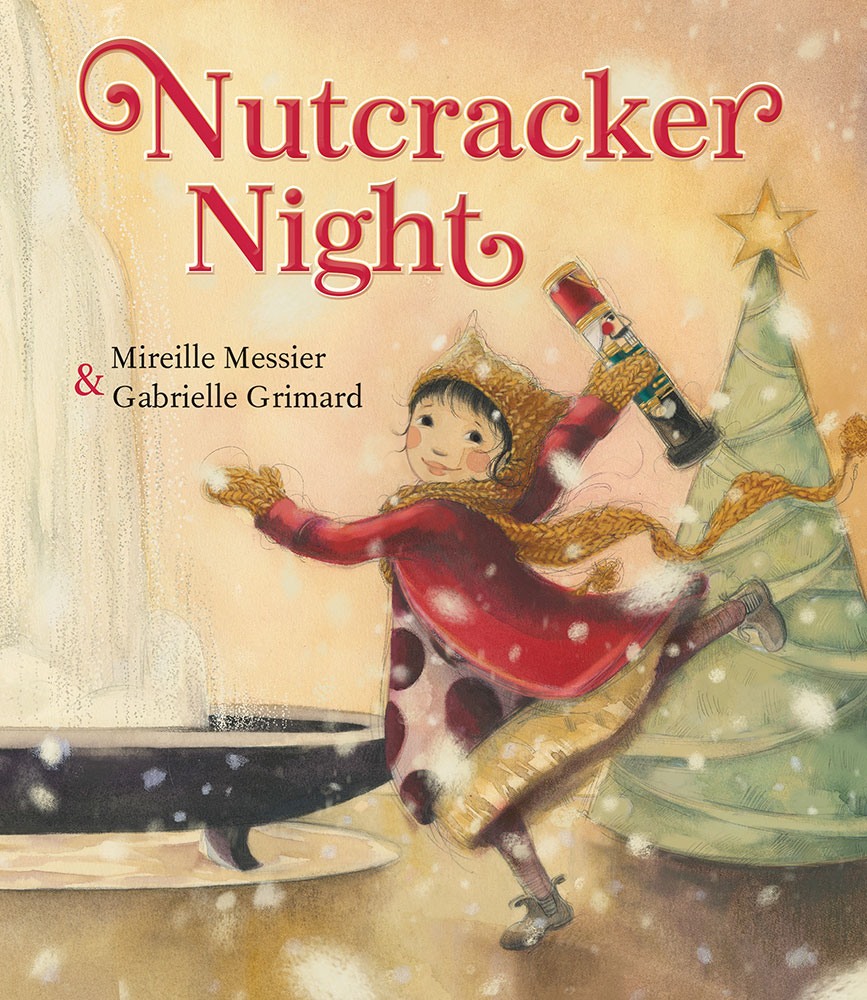 Picture Book Review: Nutcracker Night by Mireille Messier & Gabrielle Grimard